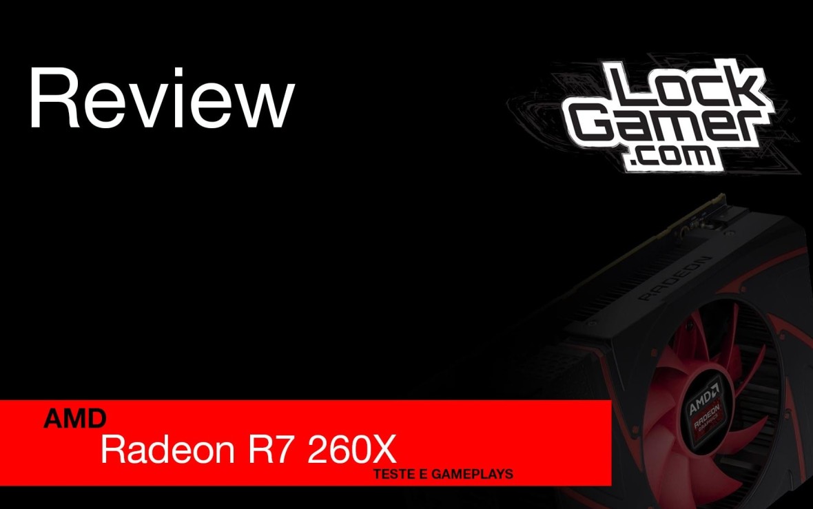 AMD Radeon R7 260X Review-teste_gameplay
