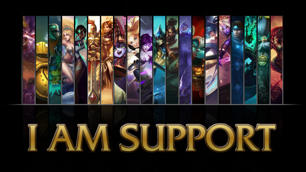 league_of_legends_i_am_support_